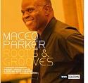 Roots and Grooves, de Maceo Parker